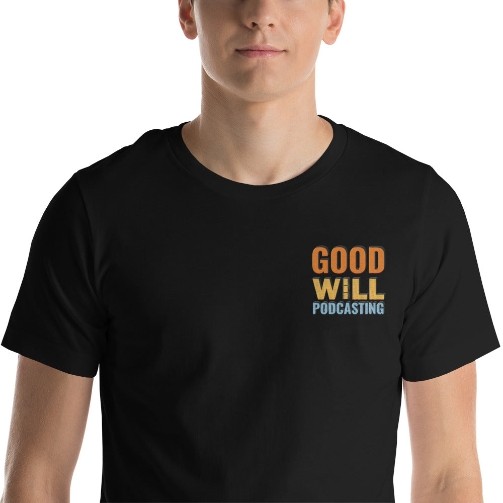 Good Will Podcasting T-Shirt