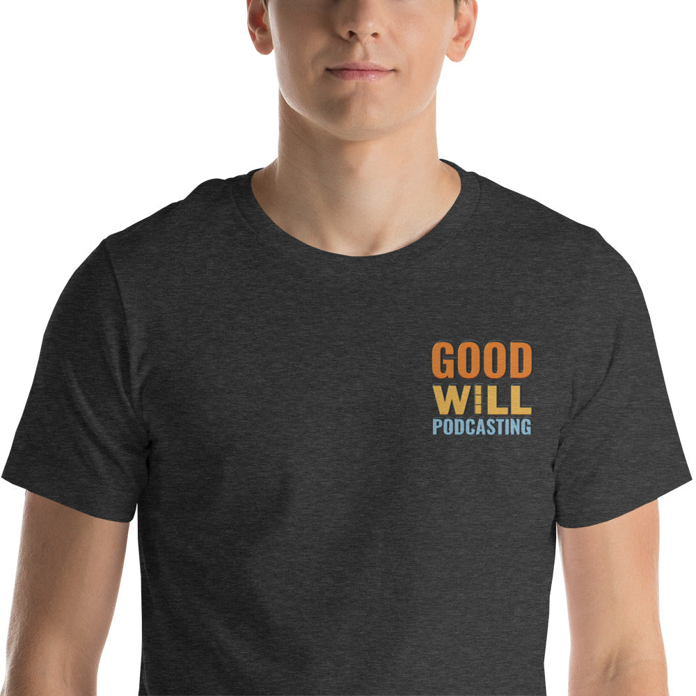 Good Will Podcasting T-Shirt