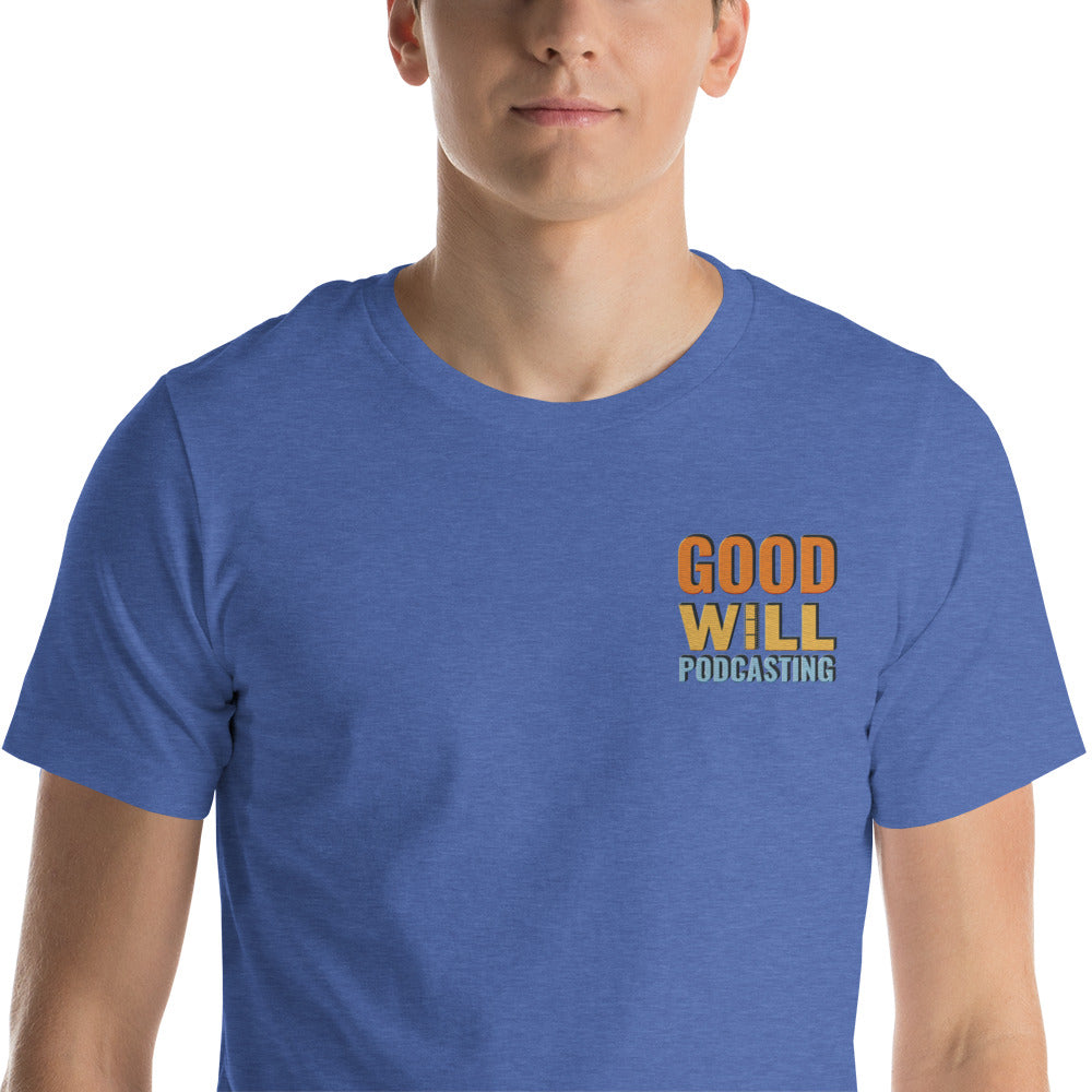 Good Will Podcasting T-Shirt